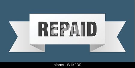 Repaid repaid ribbon. repaid isolated sign. repaid banner Stock Vector Image ...