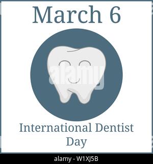 International Dentist Day, March 6. March Holiday Calendar. Happy Tooth. Vector illustration for your design. Stock Vector