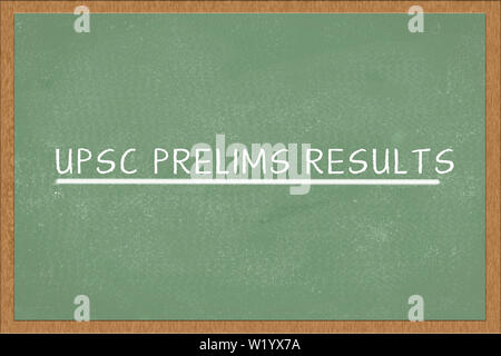 UPSC Prelims Results written on green Chalkboard. Stock Photo