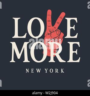 Typography T-shirt Design. Trendy Graphic Tee. Love More New York Grunge Textured Lettering. Vectors Stock Vector