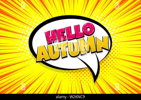 Hello autumn comic text speech bubble pop art. Comics book halftone geometric background. Vector dialogue box balloon. Stock Vector