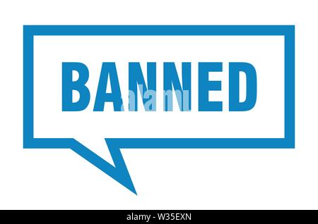 banned sign. banned square speech bubble. banned Stock Vector