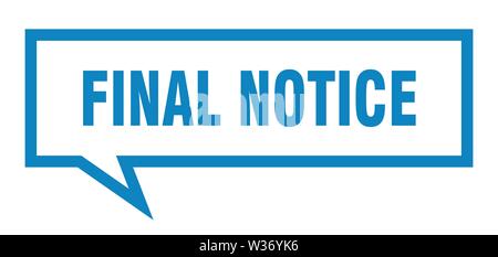 final notice sign. final notice square speech bubble. final notice Stock Vector