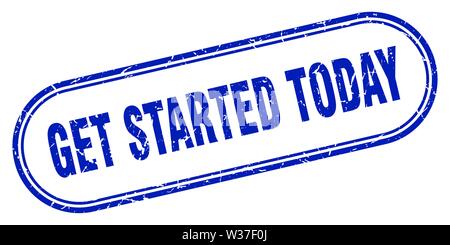 get started today stamp. get started today square grunge sign. get started today Stock Vector