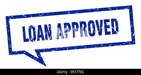 loan approved sign. loan approved square speech bubble. loan approved Stock Vector