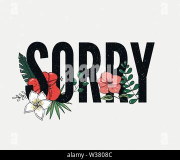 Sorry slogan. Perfect for pin, card, t-shirt design, poster, sticker print Vector Stock Vector