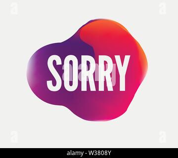 Sorry slogan. Perfect for pin, card, t-shirt design, poster, sticker print Vector Stock Vector