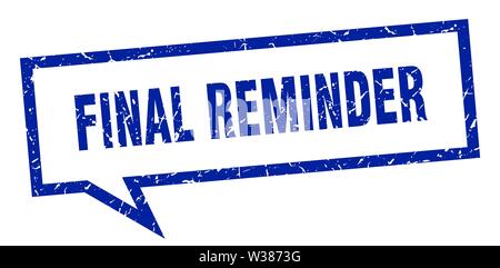 final reminder sign. final reminder square speech bubble. final reminder Stock Vector