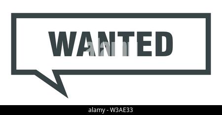 wanted sign. wanted square speech bubble. wanted Stock Vector