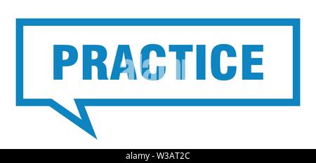practice sign. practice square speech bubble. practice Stock Vector