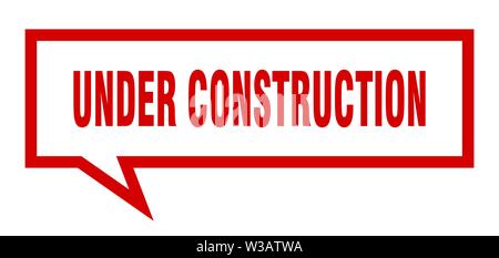 under construction sign. under construction square speech bubble. under construction Stock Vector