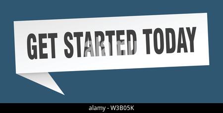 get started today speech bubble. get started today sign. get started today banner Stock Vector
