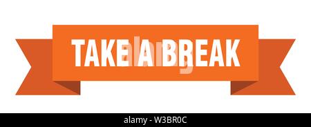 take a break ribbon. take a break isolated sign. take a break banner Stock Vector