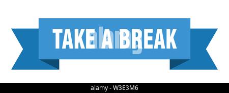 take a break ribbon. take a break isolated sign. take a break banner Stock Vector