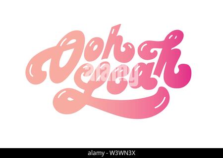 Oh yeah Vector Phrase Text Letter Lettering Calligraphy Gradient Stock Vector