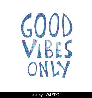 Good Vibes Only quote isolated in white background. Poster template with handwritten lettering. Hand lettered motivational message. Inspirational post Stock Vector