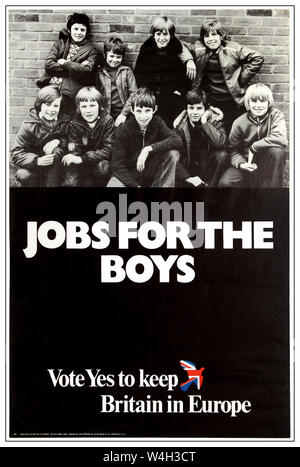 1975 UK  Vintage election propaganda poster for the 1975 European Union Membership Referendum held in the United Kingdom 'Jobs for the Boys' - 'Vote YES to keep Britain in Europe'. This European Communities Membership Referendum (aka the Referendum on the European Community or Common Market / Common Market Referendum / EEC Membership Referendum) held 5 June 1975 under provisions of  Referendum Act 1975 by the Labour government led by Prime Minister Harold Wilson (1916-1995; PM 1974-1976) to gauge support from the people for the country's continued membership of the European Community Stock Photo