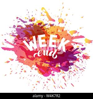 Vector illustration with hand lettering - Weekend. White text on watercolor splashes. For logotype, icon, greeting card, postcard, logo, banner, tag Stock Vector