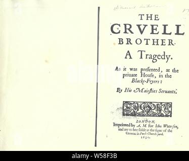 The Cruell Brother. A tragedy : D'Avenant, William, Sir, 1606-1668 Stock Photo