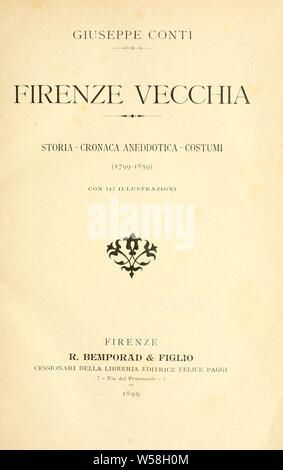 Firenze vecchia : storia, cronaca aneddotica, costumi (1799-1859) : Conti, Giuseppe, 1847-1925 Stock Photo