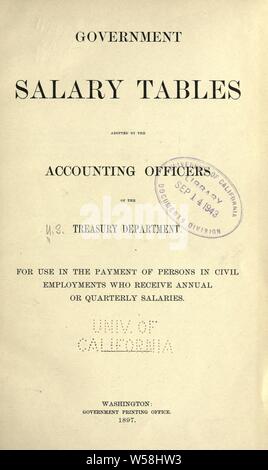 Government salary tables adopted by the accounting officers of the Treasury Department for use in the payment of persons in civil employments who receive annual or quarterly salaries : United States. Dept. of the Treasury Stock Photo