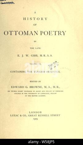 A history of Ottoman poetry : Gibb, Elias John Wilkinson, 1857-1901 Stock Photo