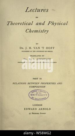 Lectures on theoretical and physical chemistry : Hoff, J. H. van 't (Jacobus Henricus), 1852-1911 Stock Photo