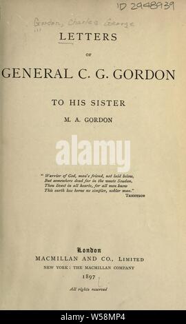 Letters of General C. G. Gordon, to his sister, M. A. Gordon : Gordon, Charles George, 1833-1885 Stock Photo