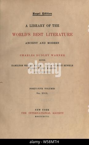 A Library of the world's best literature, ancient and modern. Charles Dudley Warner, editor; Hamilton Wright Mabie, Lucia Gilbert Runkle [and] George Henry Warner, associate editors : Warner, Charles Dudley, 1829-1900 Stock Photo