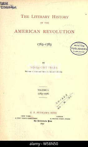 The literary history of the American revolution, 1763-1783 : Tyler, Moses Coit, 1835-1900 Stock Photo