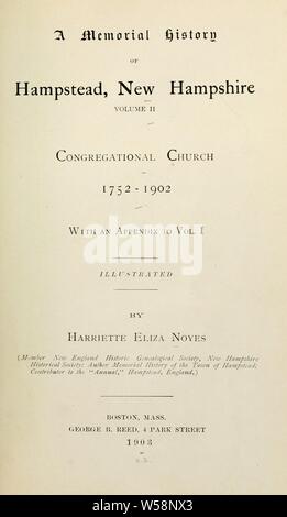 A memorial of the town of Hampstead, New Hampshire. Historic and genealogic sketches. Proceedings of the centennial celebration, July 4th, 1849. Proceedings of the 150th anniversary of the town's incorporation, July 4th, 1899 : Noyes, Harriette Eliza, b. 1848, comp Stock Photo