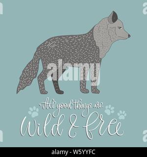 All goog things are wild and free. Cartoon nature vector card with a wolf and hand drawn lettering. Stock Vector