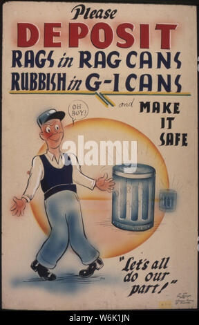 Please deposit rags in rag cans. Rubbish in G-1 cans and make it safe ...