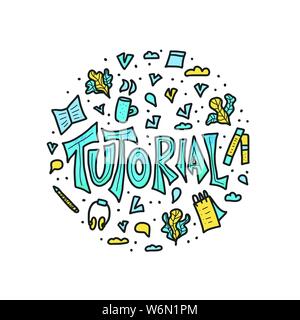 Tutorial concept. Vector circle composition of e-learning elements. Lettering with lesson decoration. Vector color illustration. Stock Vector