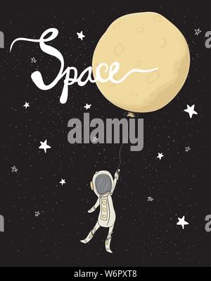 astronaut holding the full moon balloon in galaxy star space flat vector, hand drawing with calligraphy, idea for greeting card, kid, child printable Stock Vector