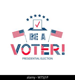 Be voter vector color logo template. United States government, presidential election poster design. Stock Vector