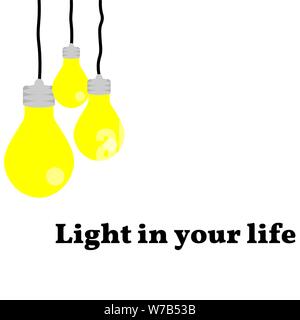 Vector illustration. Three incandescent bulbs are hanging. With place for text. The inscription Light in your life Stock Vector