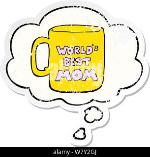 worlds best mom mug with thought bubble as a distressed worn sticker Stock Vector