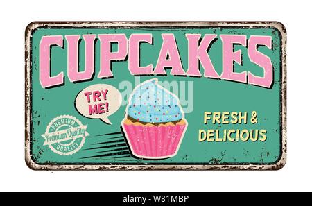 Cupcakes vintage rusty metal sign on a white background, vector illustration Stock Vector