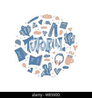 Tutorial round concept.  Lettering with decoration. Tutorial text and education elements in circle composition. Vector color illustration. Stock Vector