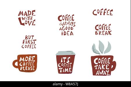Coffee mugs with quotes isolated on white background. Coffee take away, Made with love phrases. Emblems with handdrawn message. Vector illustration. Stock Vector