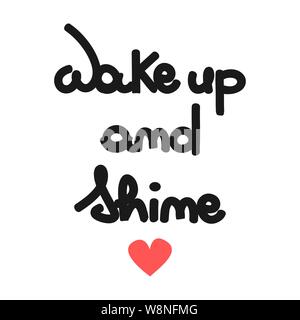 vector concept hand drawn lettering wake up and shine quote with red heart Stock Vector