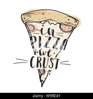 Poster template with funny hand lettering expression about pizza Stock Vector