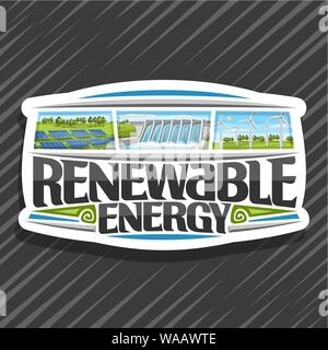 Vector logo for Renewable Energy, white sign with array solar panels, water flowing in reservoir, windfarm with windturbines on summer field, original Stock Vector