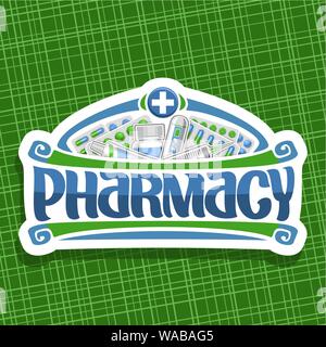 Vector logo for Pharmacy, cut paper sign with blue container, digital thermometer, green aspirin tablets, medical supplies, original typeface for word Stock Vector