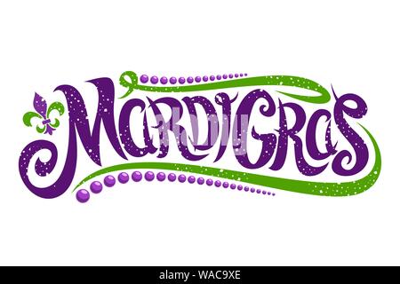 Vector lettering for Mardi Gras carnival, filigree calligraphic font with traditional symbol of mardi gras - fleur de lis, elegant fancy logo with gre Stock Vector