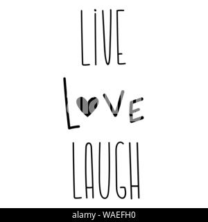 Live, love, laugh typography sign. Text for postcard decoration. Lettering hand drawn. Calligraphy for unique logo. Decorative type for home, print, w Stock Vector
