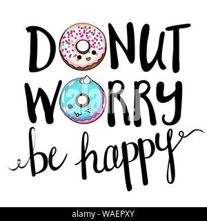 don't worry be happy. Cute print with donut Stock Vector