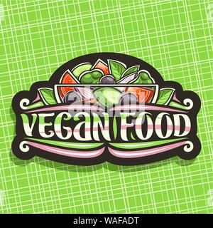 Vector logo for Vegan Food, black vintage sign board with juicy salad in glass transparent bowl, brush lettering for words vegan food, cooked salad of Stock Vector