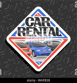 Vector logo for Car Rental, white decorative sticker with 3 cartoon different automobiles in a row, lettering for words car rental, automotive signboa Stock Vector